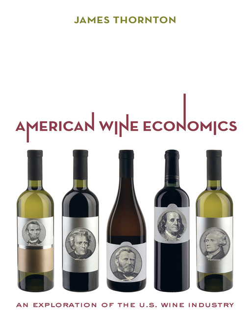 Title details for American Wine Economics by James Thornton - Available